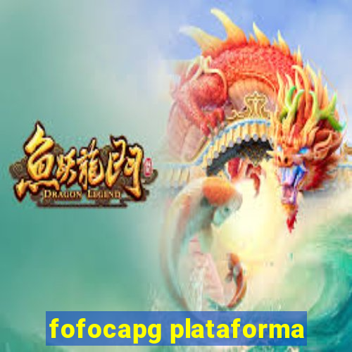 fofocapg plataforma